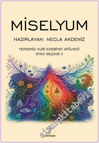 Miselyum: Yerdeniz Kuir Edebiyat Atölyesi Öykü Seçkisi II -