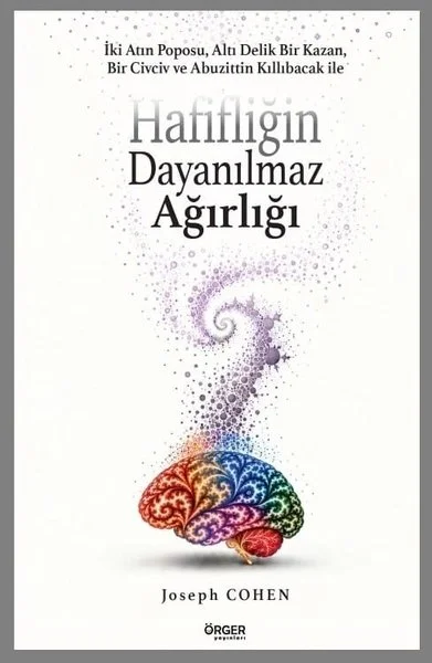 Hafifliğin Dayanılmaz Ağırlığı