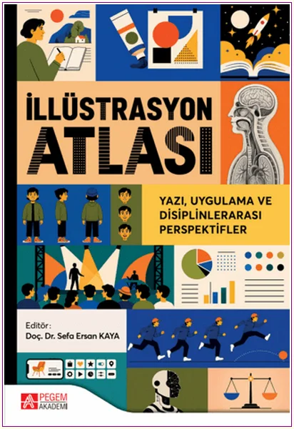 İllüstrasyon Atlası: Yazı Uygulama ve Disiplinlerarası Perspektifler -