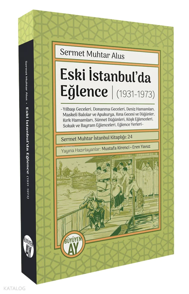 Eski İstanbul'da Eğlence (1931-1973);Sermet Muhtar İstanbul Kitaplığı: 24