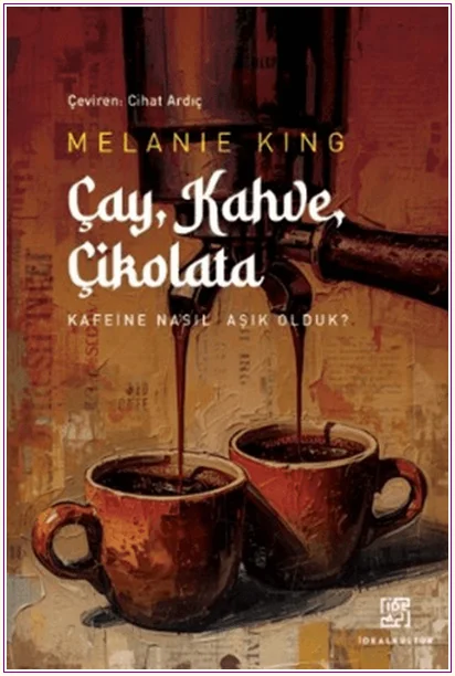 Çay, Kahve, Çikolata -