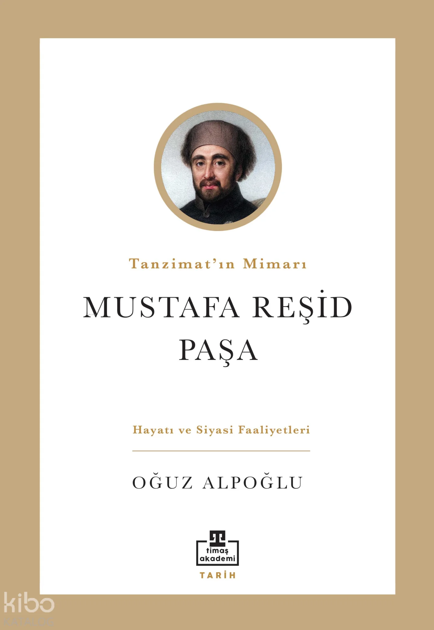 Tanzimat'ın Mimarı: Mustafa Reşid Paşa