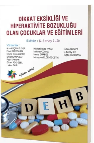 Dikkat Eksikliği ve Hiperaktivite Bozukluğu Olan Çocuklar ve Eğitimi