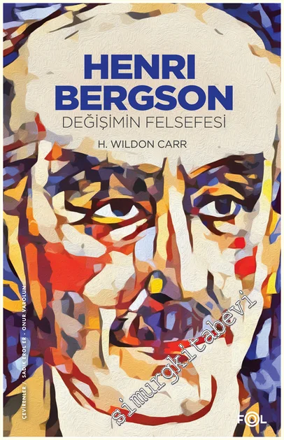 Henri Bergson - Değişimin Felsefesi -