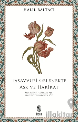 Tasavvufi Gelenekte Aşk ve Hakikat