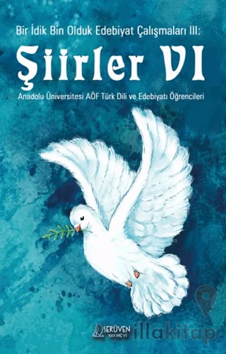 Bir İdik Bin Olduk Edebiyat Çalışmaları III: Şiirler VI