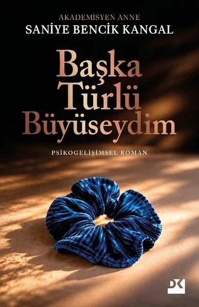 Başka Türlü Büyüseydim