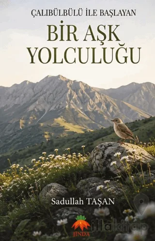 Çalıbülbülü ile Başlayan Bir Aşk Yolculuğu