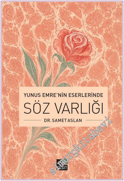 Yunus emre’nin Eserlerinde Söz Varlığı -