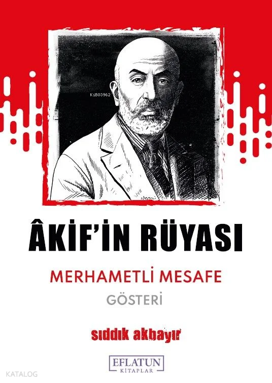 Akif'in Rüyası ;Merhametli Mesafe