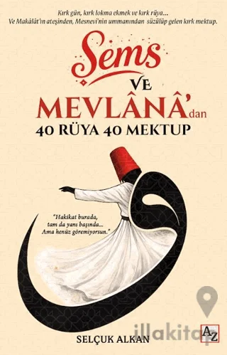 Şems ve Mevlânâ'dan 40 Rüya 40 Mektup