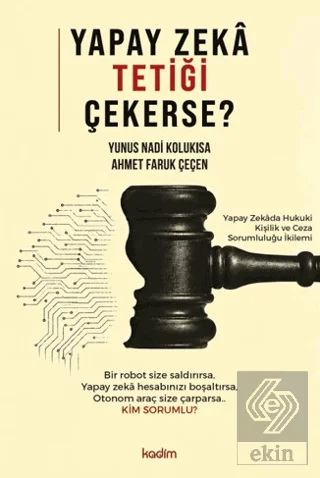 Yapay Zekâ Tetiği Çekerse
