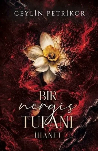 Bir Nergis Tufanı: İhanet (Ciltli)