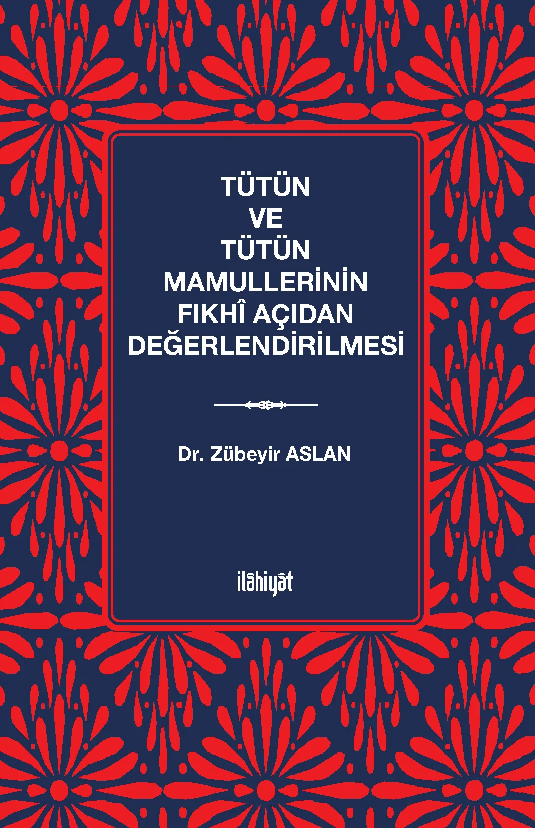 Tütün ve Tütün Mamullerinin Fıkhî Açıdan Değerlendirilmesi