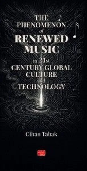 The Phenomenon of Renewed Music in 21st Century Global Culture and Technology