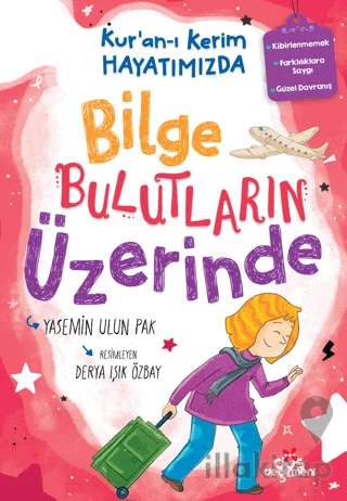 Bilge Bulutların Üzerinde - Kur'an-ı Kerim Hayatımızda 2