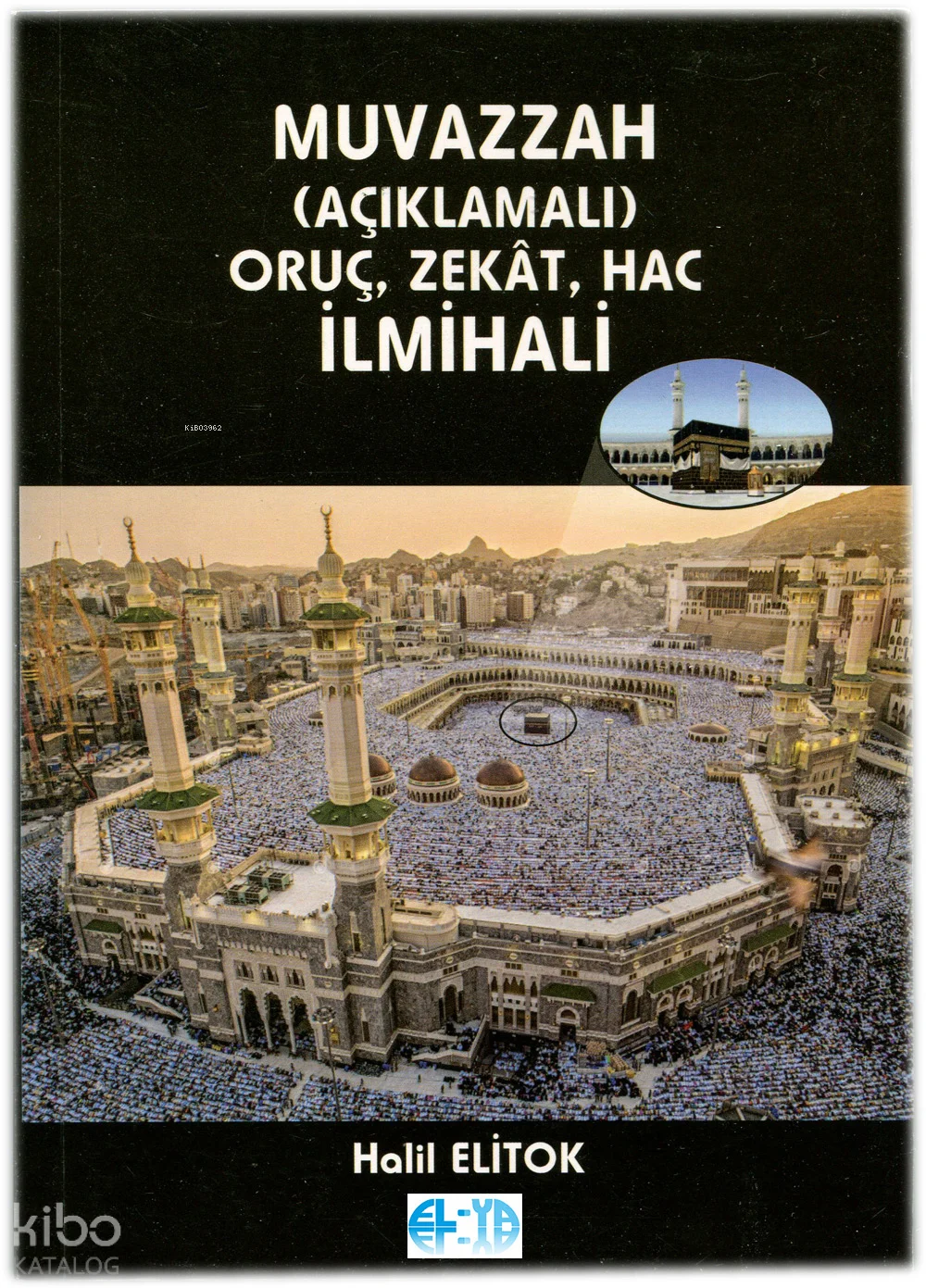 Muvazzah (Açıklamalı) Oruç, Zekat, Hac İlmihali