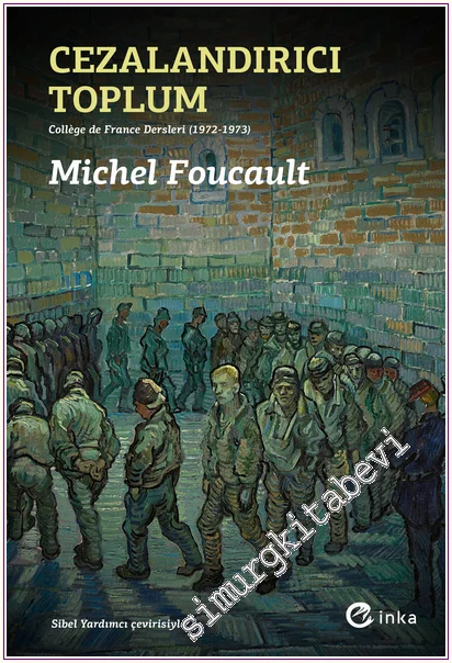 Cezalandırıcı Toplum : Collège de France Dersleri (1972-1973) -