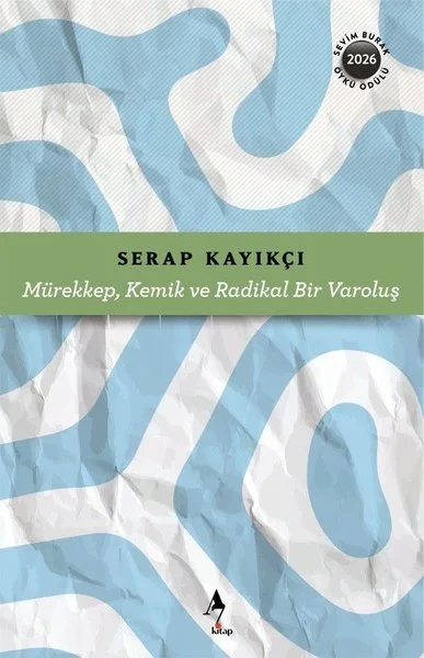 Mürekkep Kemik ve Radikal Bir Varoluş