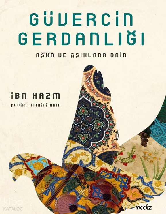 Güvercin Gerdanlığı;Aşka ve Aşıklara Dair