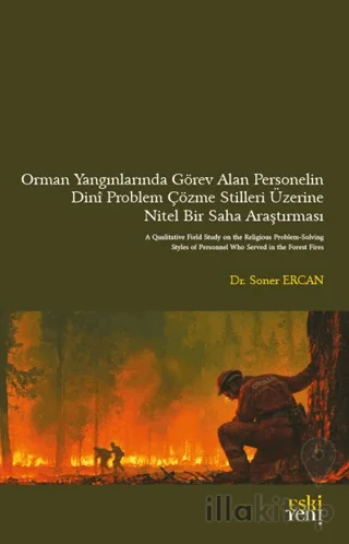 Orman Yangınlarında Görev Alan Personelin Dinî Problem Çözme Stilleri Üzerine Nitel Bir Saha Araştırması