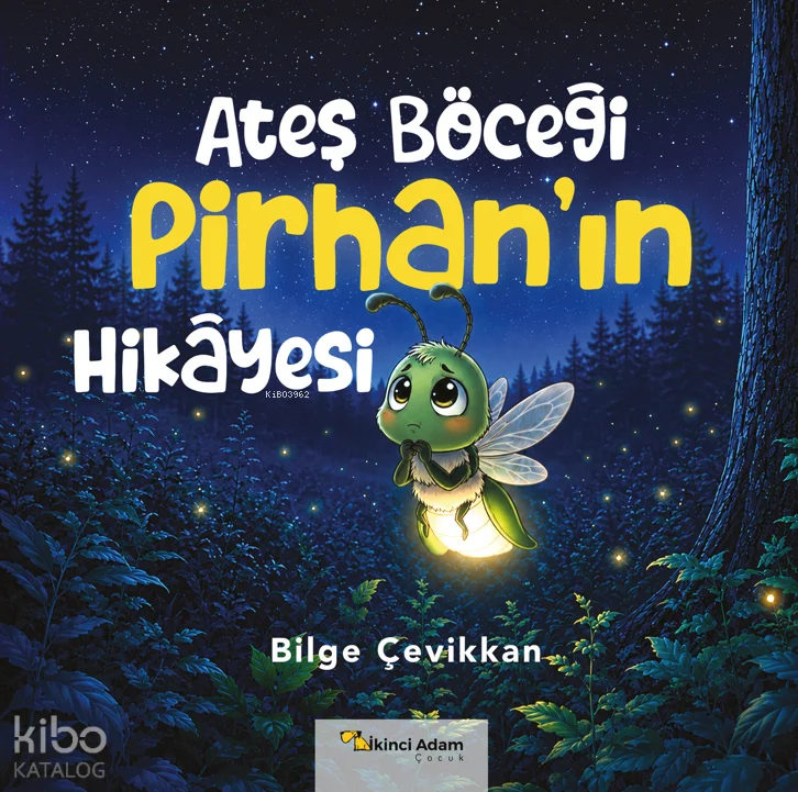 Ateş Böceği Pirhan'ın Hikayesi