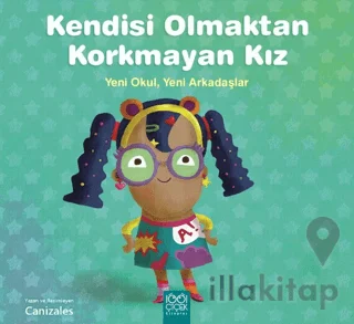 Kendisi Olmaktan Korkmayan Kız