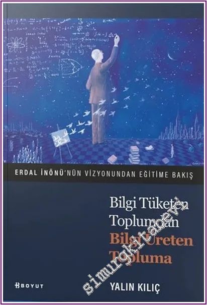 Bilgi Tüketen Toplumdan Bilgi Üreten Topluma -