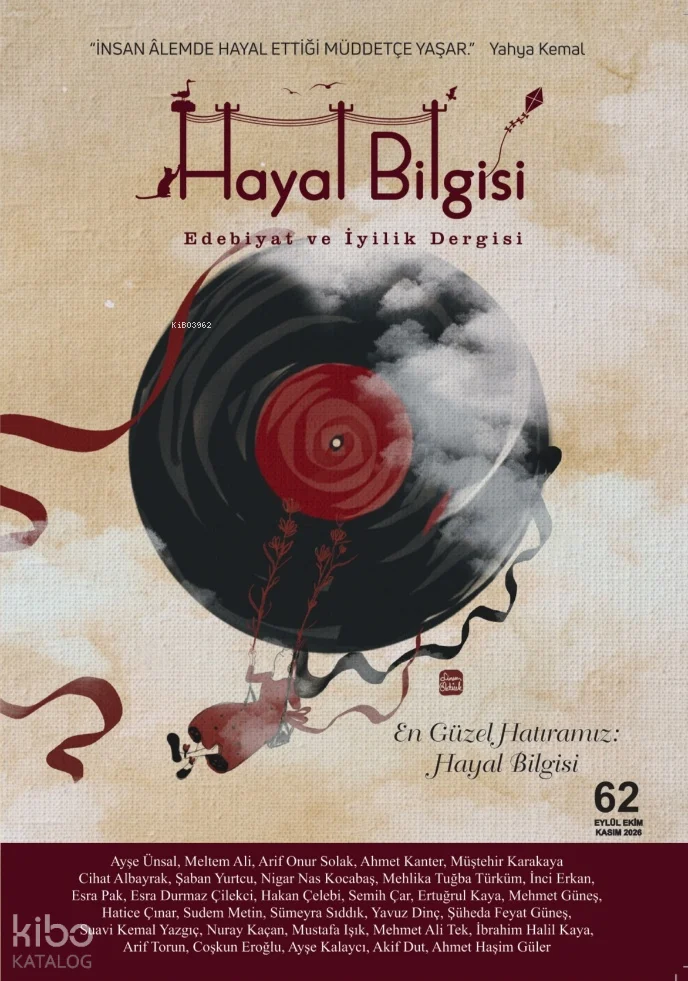 Hayal Bilgisi Edebiyat ve İyilik Dergisi Sayı: 62 (Eylül-Ekim-Kasım 2026)