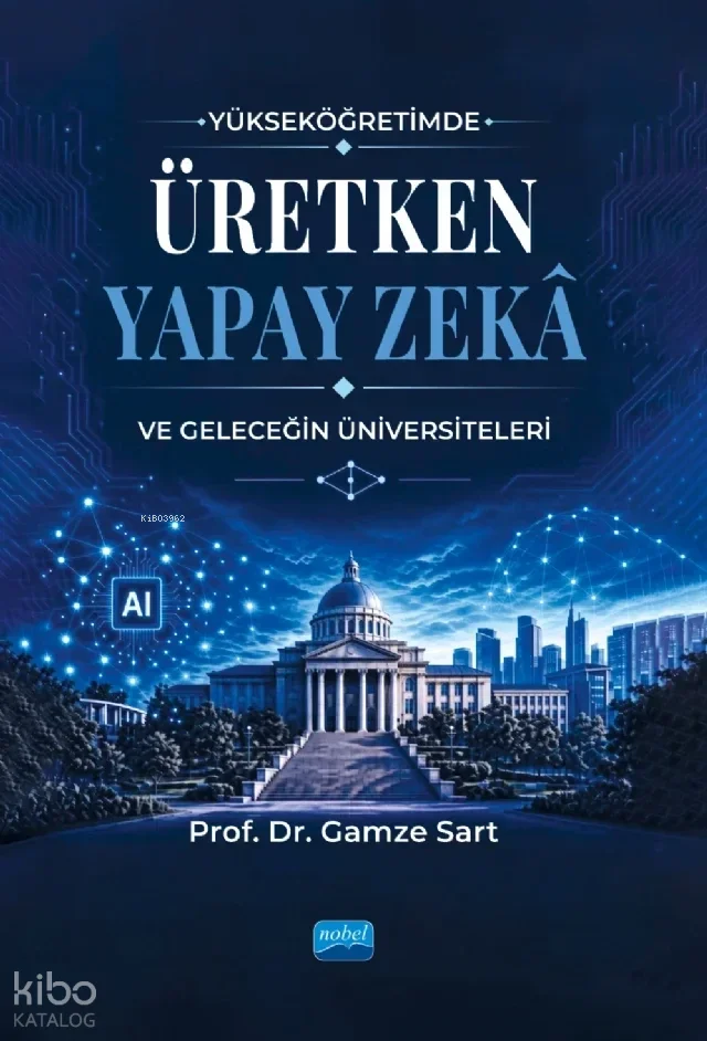Yükseköğretimde Üretken Yapay Zekâ ve Geleceğin Üniversiteleri