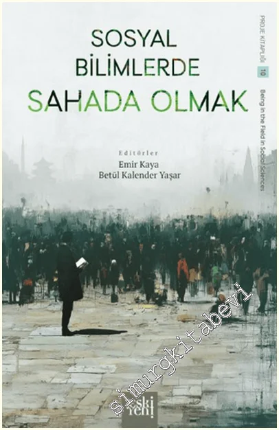 Sosyal Bilimlerde Sahada Olmak -
