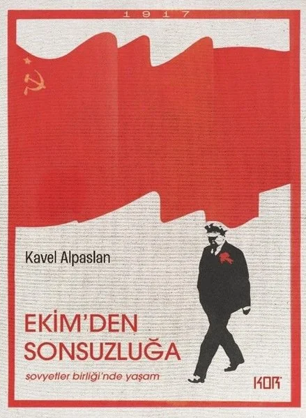 Ekim'den Sonsuzluğa - Sovyetler Birliği'nde Yaşam