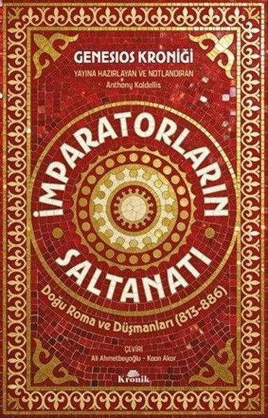 İmparatorların Saltanatı - Doğu Roma ve Düşmanları (813 - 886)