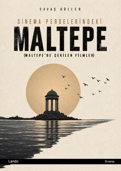 Sinema Perdelerindeki Maltepe (Maltepe'de Çekilen Filmler)