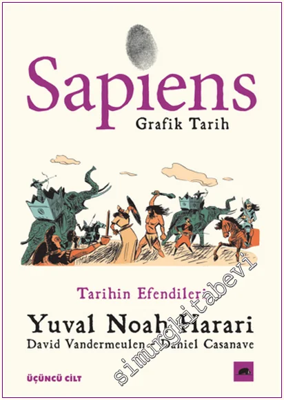 Sapiens: Grafik Tarih 3: Tarihin Efendileri -