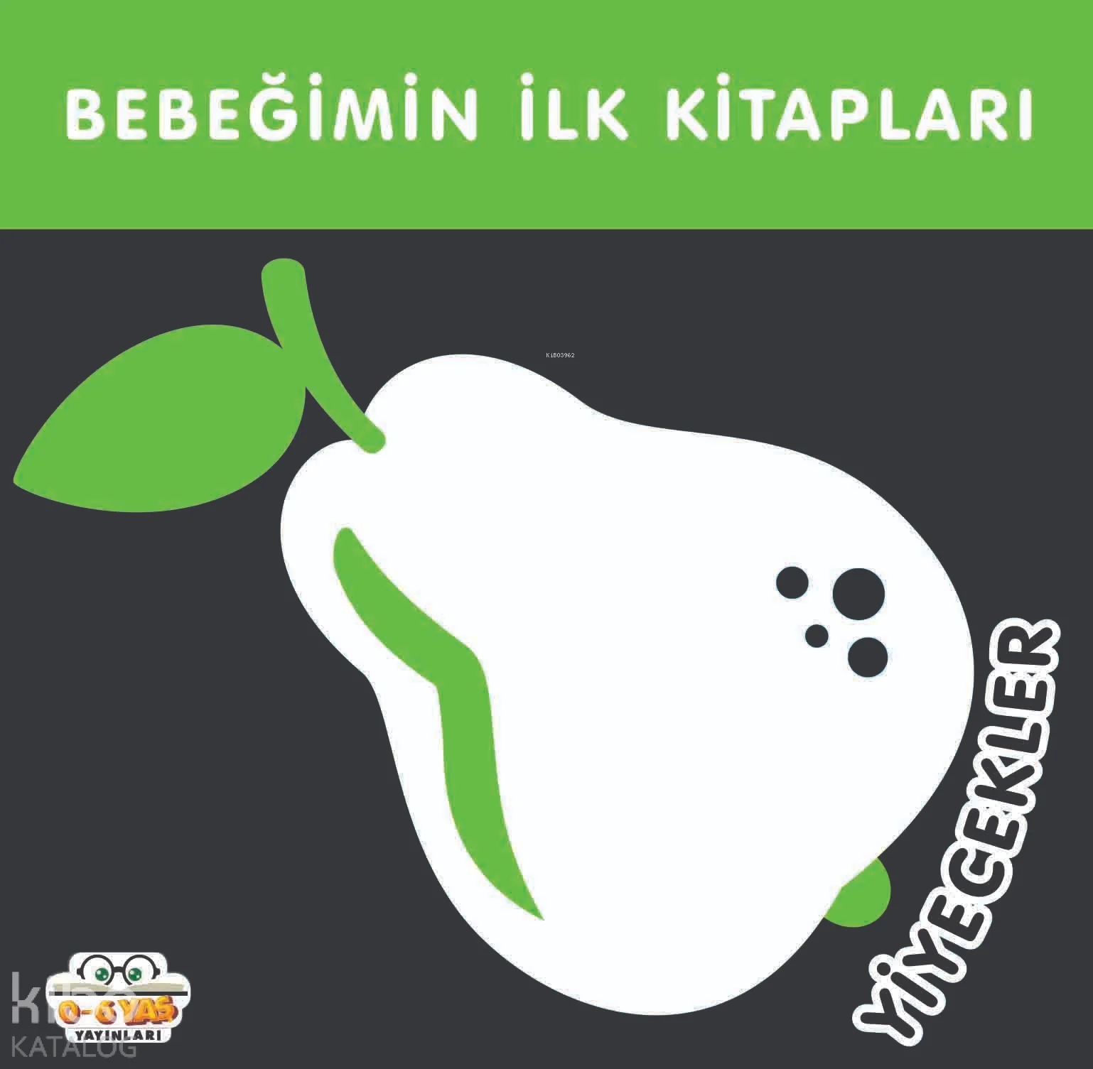Bebeğimin İlk Kitapları;Yiyecekler