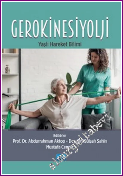 GEROKİNESİYOLJİ - Yaşlı Hareket Bilimi -