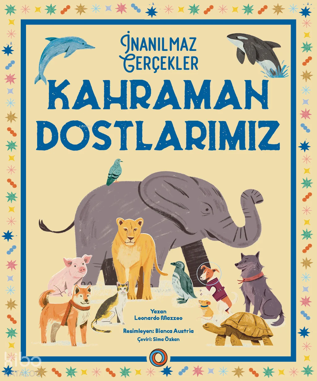 Kahraman Dostlarımız;İnanılmaz Gerçekler