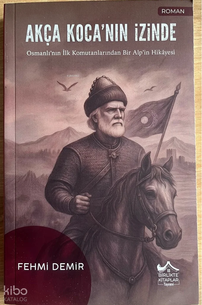 Akça Koca'nın İzinde