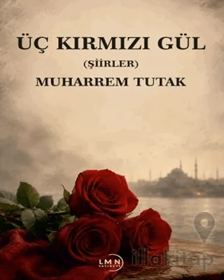 Üç Kırmızı Gül