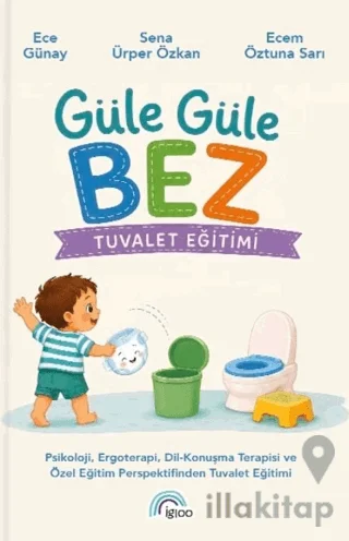 Güle Güle Bez - Tuvalet Eğitimi