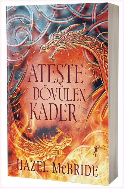 Ateşte Dövülen Kader - Ateşten Bağlar Serisi 1 -