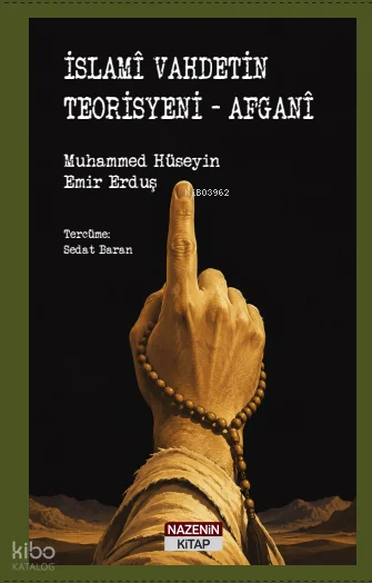 İslamî Vahdetin Teorisyeni - Afgani