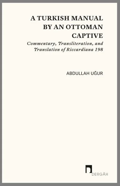 A Turkısh Manual By An Ottoman Captıve
