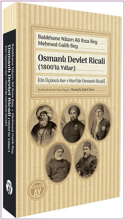 Osmanlı Devlet Ricali (1800'lü Yıllar) - [On Üçüncü Asr-ı Hicrî'de Osmanlı Ricali] -