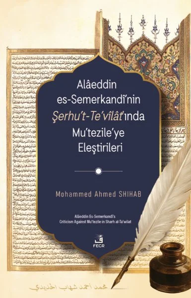 Alaeddin Es-Semerkandinin Şerhut-Tevİlatında Mutezileye Eleştirileri