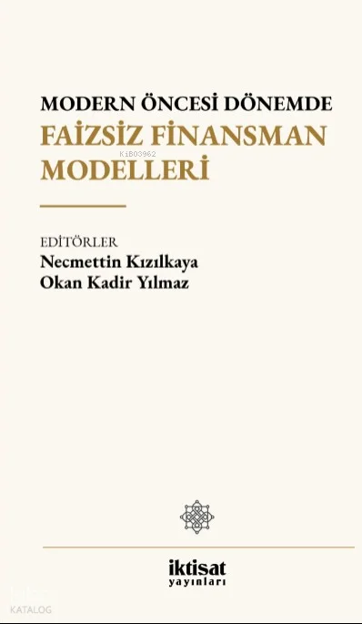 Modern Öncesi Dönemde Faizsiz Finansman Modelleri