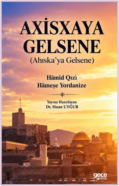 Axisxaya Gelsene (Ahıska’ya Gelsene) -