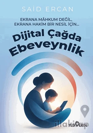 Dijital Çağda Ebeveynlik