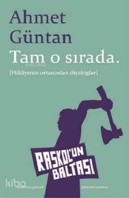 Tam O Sırada; Hikâyenin Ortasından Diyaloglar